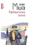 &Icirc;nțelepciunea inimii - Henry Miller