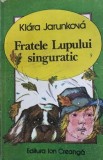 Fratele lupului singuratic Klara Jarunkova, 1989