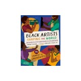 Black Artists Shaping the World: Picture Book Edition