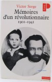 Memoires d&#039;un revolutionnaire / 1901-1941 Victor Serge