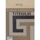 Progrese in prelucrarea titeiului, Volumul al II-lea (Traducere din limba engleza)