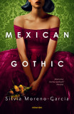 Mexican Gothic - Silvia Moreno-Garcia, Nemira