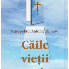 Antonie de Suroj - Caile vietii crestine - 129670