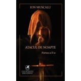 Atacul de noapte 2 &ndash; Ion Muscalu