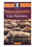 Liviu Rebreanu - Padurea spanzuratilor (2017)