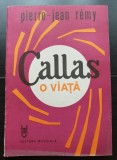 CALLAS. O viață - Pierre-Jean Remy