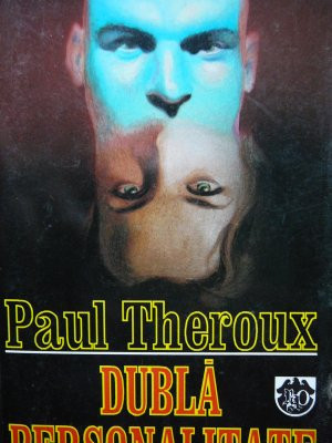 Dubla personalitate - Paul Theroux foto