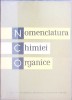 NOMENCLATURA CHIMIEI ORGANICE-C.D. NENITESCU, I.P. CANTUNIARI, I.G. DINULESCU-297702