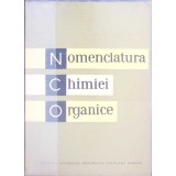 NOMENCLATURA CHIMIEI ORGANICE-C.D. NENITESCU, I.P. CANTUNIARI, I.G. DINULESCU-260924