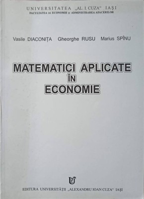 MATEMATICI APLICATE IN ECONOMIE-VASILE DIACONITA, GHEORGHE RUSU, MARIUS SPINU-272907 foto