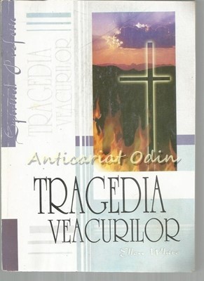 Tragedia Veacurilor - Ellen G. White foto