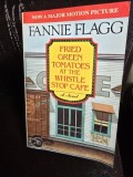 Fried Green Tomatoes at the Whistle Stop cafe - Fannie Flagg