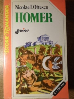 HOMER ISTORIE ROMANTATA-NICOLAE I. OTTESCU-233797 foto