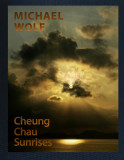 Michael Wolf &ndash; Cheung Chau Sunrises | Michael Wolf