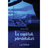 La capatul pamantului - Adrian Ichim