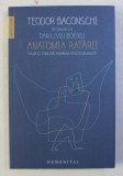 ANATOMIA RATARII - TIPURI SI TARE DIN ROMANIA POSTCOMUNISTA de TEODOR BACONSCHI in dialog cu DAN - LIVIU BOERIU , 2016 *PREZINTA SUBLINIERI IN TEXT
