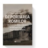 Deportarea romilor din Muntenia in Transnistria in perioada celui de-al doilea razboi mondial - Ioan Valentin Negoi