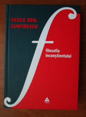 Vasile Dem. Zamfirescu - Filosofia inconstientului foto