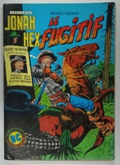 JOHAN LEX , LE FUGITIF par MICHAEL FLEISHER , 1982, BENZI DESENATE CU TEXT IN LIMBA FRANCEZA