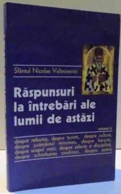 RASPUNSURI LA INTREBARI ALE LUMII DE ASTAZI , VOL II , 2003 foto