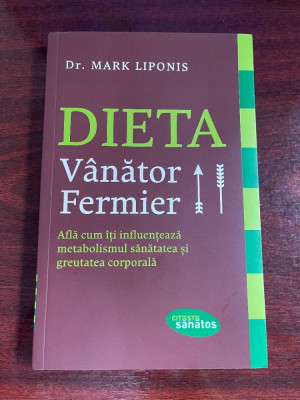 Liponis, Mark : Dieta v&amp;acirc;nător-fermier foto