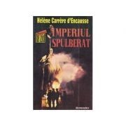 H.C. D&amp;#039;Encausse - Imperiul spulberat. Revolta națiunilor &amp;icirc;n URSS foto