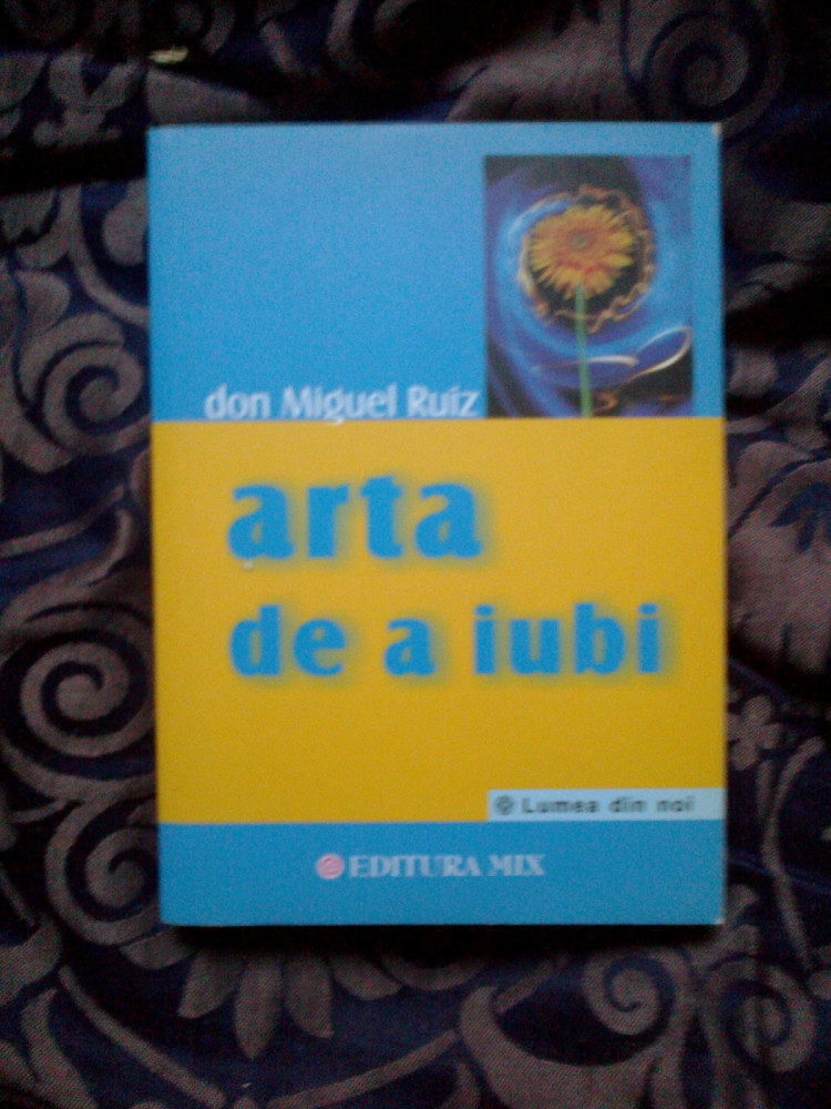 D8 Arta de a iubi - Don Miguel Ruiz | Okazii.ro