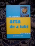 D8 Arta de a iubi - Don Miguel Ruiz