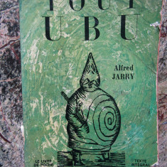 "TOUT UBU", Alfred Jarry, 1962. Colectia LE LIVRE DE POCHE