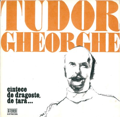 Tudor Gheorghe - Cantece de dragoste de tara (1975 - Electrecord - LP / VG) foto