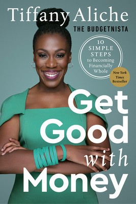 Get Good with Money: Ten Simple Steps to Becoming Financially Whole foto