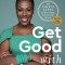 Get Good with Money: Ten Simple Steps to Becoming Financially Whole