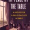 My Place at the Table: A Recipe for a Delicious Life in Paris