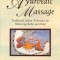 Ayurvedic Massage: Traditional Indian Techniques for Balancing Body and Mind