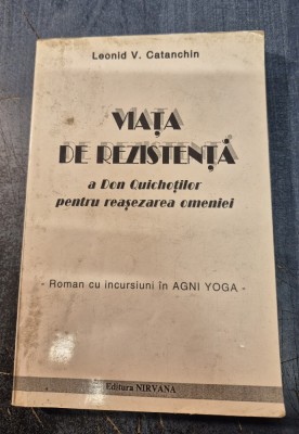 Viata de rezistenta a don Quichotilor pentru reasezarea omeniei Leonid V. Catanchin cu autograf foto