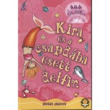 Kira &eacute;s a csapd&aacute;ba esett delfin - S.O.S. sellők 3. - S.O.S. Sellők 3. - Gillian Shields