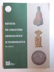 REVISTA DE CERCETARI ARHEOLOGICE SI NUMISMATICE NR 3 ( 2017 )
