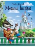 Motanul Incaltat/Charles Perrault