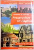 PATHWAY TO ENGLISH , PERSPECTIVES ON ENGLISH de RADA BALAN ... RODICA CULCANESCU , 1997 * COPERTA UZATA