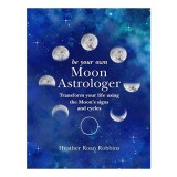 Be Your Own Moon Astrologer
