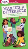 A Smart Girl&#039;s Guide: Making a Difference: Using Your Talents and Passions to Change the World