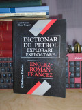 LAZAR AVRAM - DICTIONAR DE PETROL_EXPLORARE : ENGLEZ - ROMAN - FRANCEZ , 2000