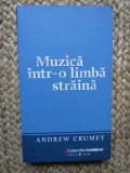 MUZICA INTR-O LIMBA STRAINA-ANDREW CRUMEY