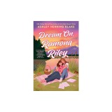 Dream On, Ramona Riley