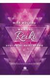 Manualul Reiki. Gradul 2 - Nita Mocanu