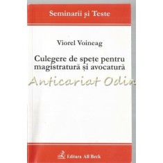 Culegere De Spete Pentru Magistratura Si Avocatura - Viorel Voineag