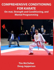 Comprehensive Conditioning for Karate: On-Mat, Strength Training, and Mental Programming foto