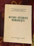 Mituri istorice rom&acirc;neşti / ed. L. Boia