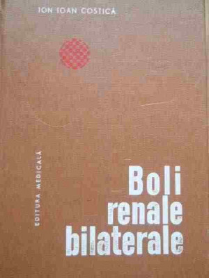 Bolile Renale Bilaterale - Ion Ioan Costica ,277918 foto