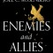 Enemies and Allies: An Unforgettable Journey Inside the Fast-Moving &amp; Immensely Turbulent Modern Middle East